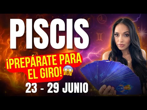 PISCIS Esta semana llega lo que pediste… ¡pero en una forma inesperada! 💥 (Tarot 23–29 junio)