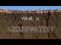 Understanding Groundwater and Aquifers