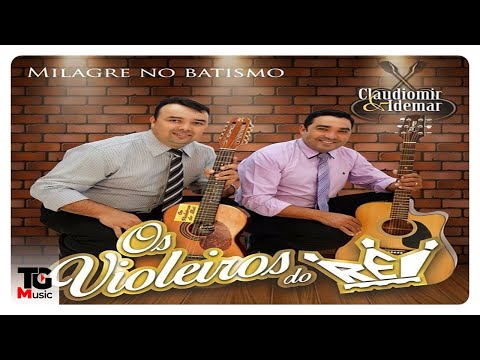 💿Os Violeiros do Rei | CD "Milagre no Batismo"