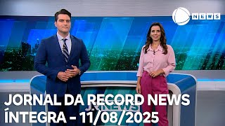 Jornal da Record News - 11/08/2025