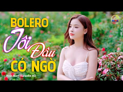 Tôi Đâu Có Ngờ, Tình Đầu Dang Dở – Vì Nghèo Em Phụ Tình Anh, Bolero Mới Nhất Cực Kì Thấm