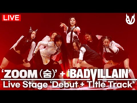 [LIVE] BADVILLAIN - 'ZOOM' + 'BAD VILLAIN' Stage | Emma·Chloe Young·HU'E·INA·YunSeo·Vin·Kelly [4K]