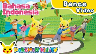 Pokémon Kids TV Theme - Find Your Pokémon - (Indonesian ver.) | Kids Dance Song | Pokémon Kids TV​