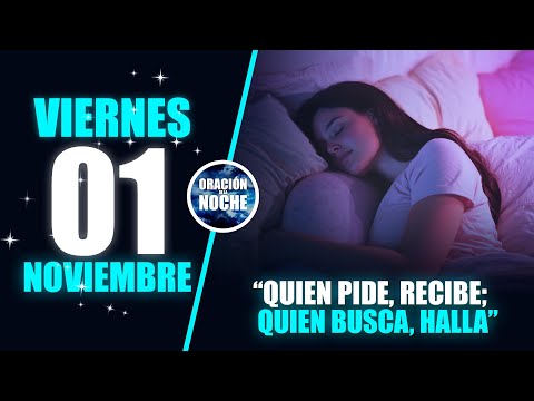 🔴 VIERNES 01 DE NOVIEMBRE 🔴  TODO EL QUE PIDE RECIBE, EL QUE BUSCA HALLA Y EL QUE LLAMA SE LE ABRE.