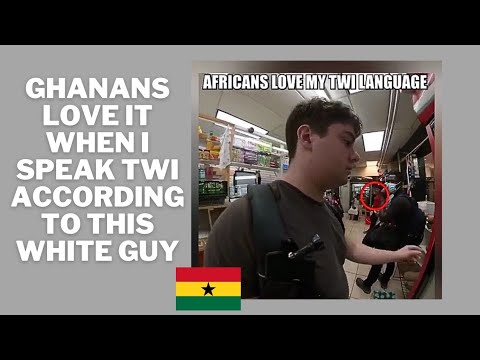 Ghanans love it when I speak Twi according to this white guy