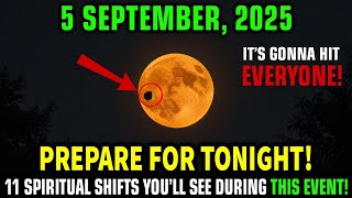 MUST Know This Before FULL MOON! 11 Powerful Spiritual Shifts of The September MOON PORTAL! 4-5 Sept