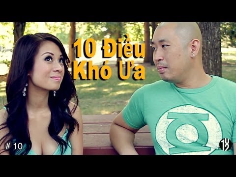 10 Điều Khó Ưa #1 - 102 Productions -Tấn Phúc, Linda Kiều Loan, Phong Le, Phillip Dang