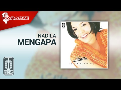 Nadila – Mengapa (Official Karaoke Video)