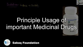 Principle Usage of important Medicinal Drugs