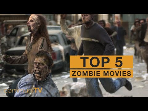 TOP 5: Zombie Movies