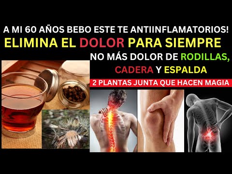 mezcla esta 2 plantas para quitar la inflamación y el dolor de Rodillas, Cadera y Espalda