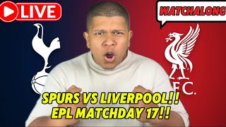 SPURS VS LIVERPOOL WATCHALONG!!