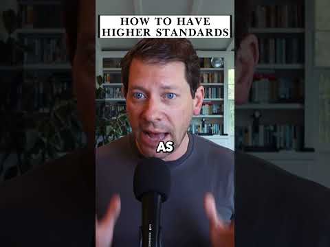 How to have higher standards