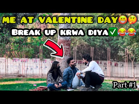 Part #1 | Random couple ka Break up krwa diya valentine day se pehle😉😂😂2nd part to be continue !