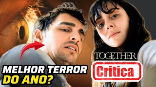 Crítica Rápida | Juntos | QUE CENA FINAL FOI ESSA? | COM SPOILERS + Final Explicado 