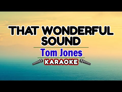 That Wonderful Sound – Tom Jones (Karaoke Version)