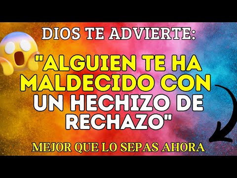 DIOS DICE: "Alguien te ha maldecido con un hechizo de rechazo...." Mejor que lo sepas ahora