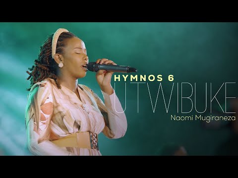 Hymnos - Utwibuke | Naomi Mugiraneza (Hymnos 6)