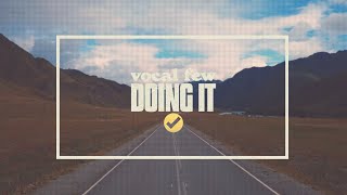 Doing It - OFFICIAL LYRIC VIDEO