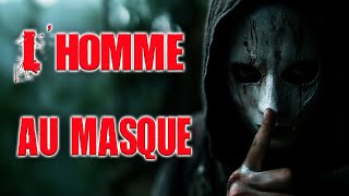 L'HOMME AU MASQUE [CREEPYPASTA FR/HISTOIRE D'HORREUR ILLUSTRÉE]