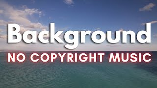 Tropical Summer Upbeat Background Music 🌴☀️ | No Copyright | Perfect for Work, Study & Chill"