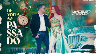 Marcelo e Rayane - De Volta Ao Passado