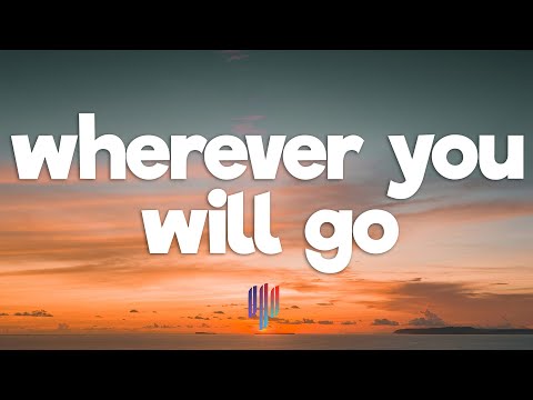 The Calling - Wherever You Will Go (Lyrics)