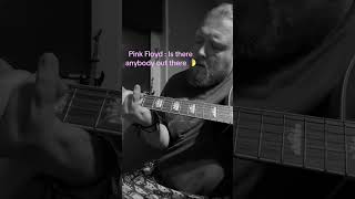 Pink Floyd Is there anybody out there (Acoustic Cover)