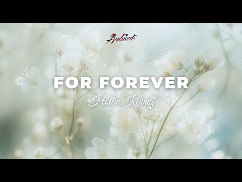 Hollie Kenniff - For Forever [ambient meditation drone]