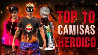 TOP 10 DE LAS MEJORES CAMISAS DE HEROICO EN FREE FIRE
