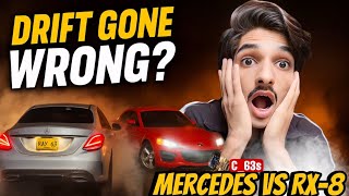 || Mercedes C63s vs RX-8 Bhai Scene Bigarr Gaya😱! Drift Gone Wrong🚦?||  #drift #driver #familyvlog