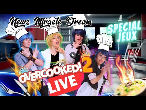 🔴🍕FAQ +  JEUX CUISINE 6 - Avec les acteurs de MIRACULOUS 🍔🔴 OVERCOOKED🍔💥