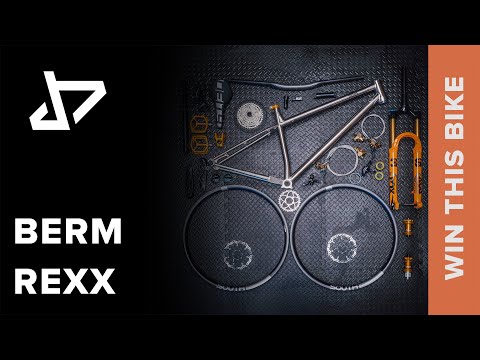 DREAM BUILD MTB - Berm Rexx Ti - WIN THIS BIKE!