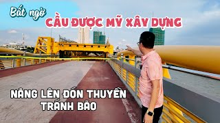 BẤT NGỜ CẦU ĐƯỢC MỸ XÂY DỰNG TẠI ĐÀ NẴNG NÂNG NHỊP ĐÓN THUYỀN TRÁNH BÃO TRÀ MI