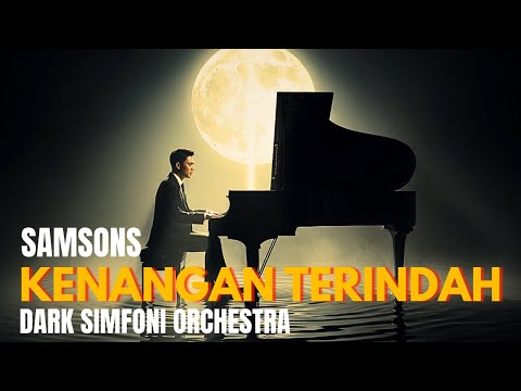 KENANGAN TERINDAH – SAMSONS | Dark Orchestra Version | Cover Paling Menyayat & Paling POWERFULL! 💔🔥