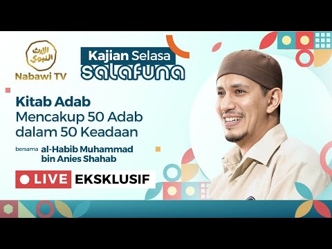 🔴LIVE - Kajian Adab Memotong kuku - Kitab Adab - Habib Muhammad bin Anies Shahab | Nabawi TV