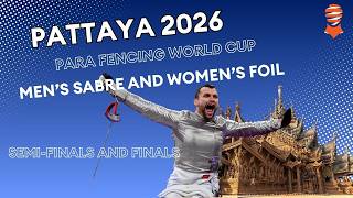 Pattaya 2026 Para Fencing World Cup | Women's epee, men's foil
