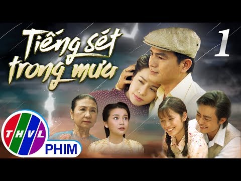 THVL | Tiếng sét trong mưa - Tập 1