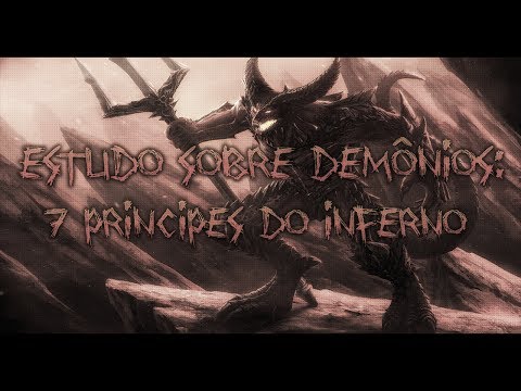 Estudo sobre Demônios: 7 Principes do Inferno