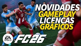 🚨FC 26: AS NOVIDADES BOMBÁSTICAS DA GAMEPLAY, GRÁFICOS, NOVAS LICENÇAS E MUITO MAIS!!!