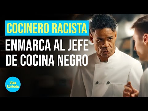 Cocinero racista enmarca al jefe de cocina negro @VidaContadaInspira
