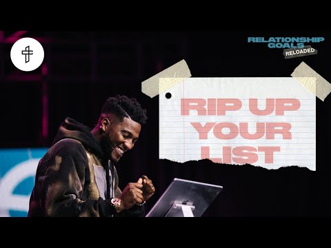 Rip Up Your List // (Part 1) Relationship Goals Reloaded (Michael Todd)