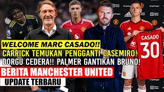 🚨UPDATE MU❗❗WELCOME MARC CASADO✅PENGGANTI CASE🔥MASA DEPAN BRUNO🔥COLE PALMER MERAPAT🔥DORGU CEDERA😭🔥