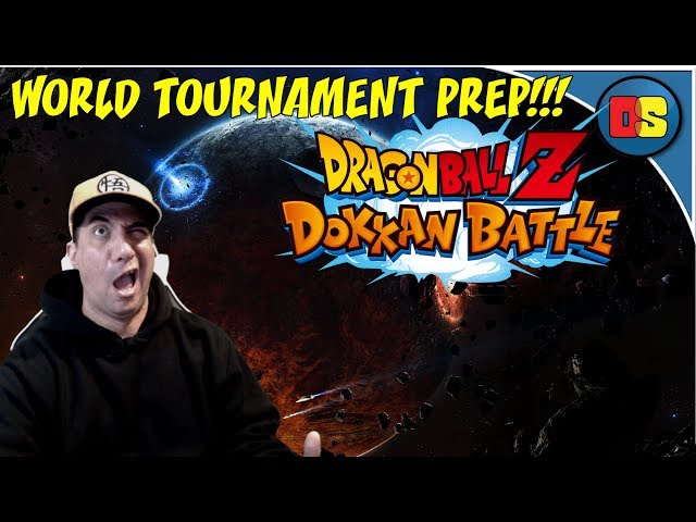 DRAGONBALL Z DOKKAN BATTLE WORLD TOURNAMENT PREP! IN BEFORE MAINTENANCE!