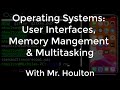 Operating Systems and User Interfaces