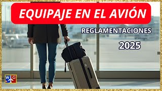 EQUIPAJE 2025:  Reglas de PESO Y MEDIDA para viajar en AVIÓN