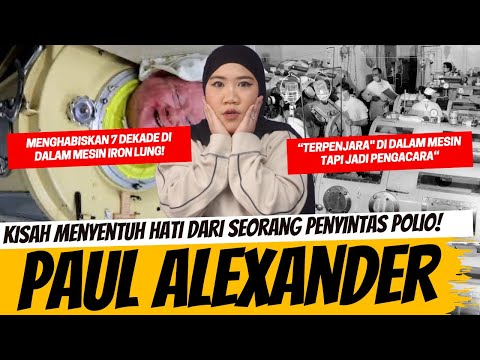 SEORANG PENGACARA TERNAMA YANG HIDUP 7 DEKADE DI IRON LUNG - PAUL ALEXANDER