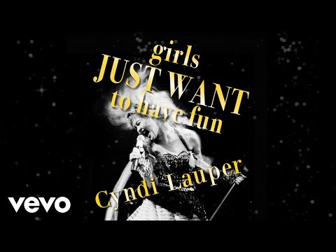 Cyndi Lauper - Girls Just Want to Have Fun