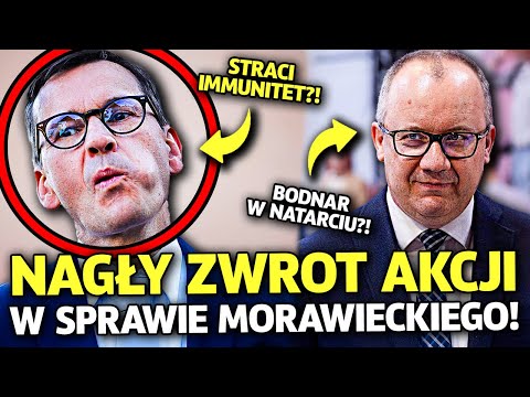 NAGŁY ZWROT AKCJI W SPRAWIE MATEUSZA MORAWIECKIEGO! ADAM BODNAR WNIOSKUJE O ODEBRANIE MU IMMUNITETU!