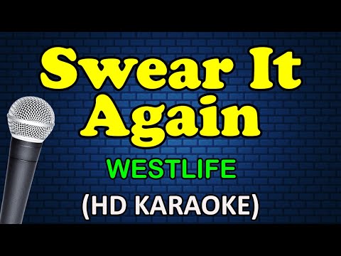 SWEAR IT AGAIN – Westlife (HD Karaoke)